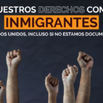 Derechos Legales De Los Inmigrantes En Estados Unidos